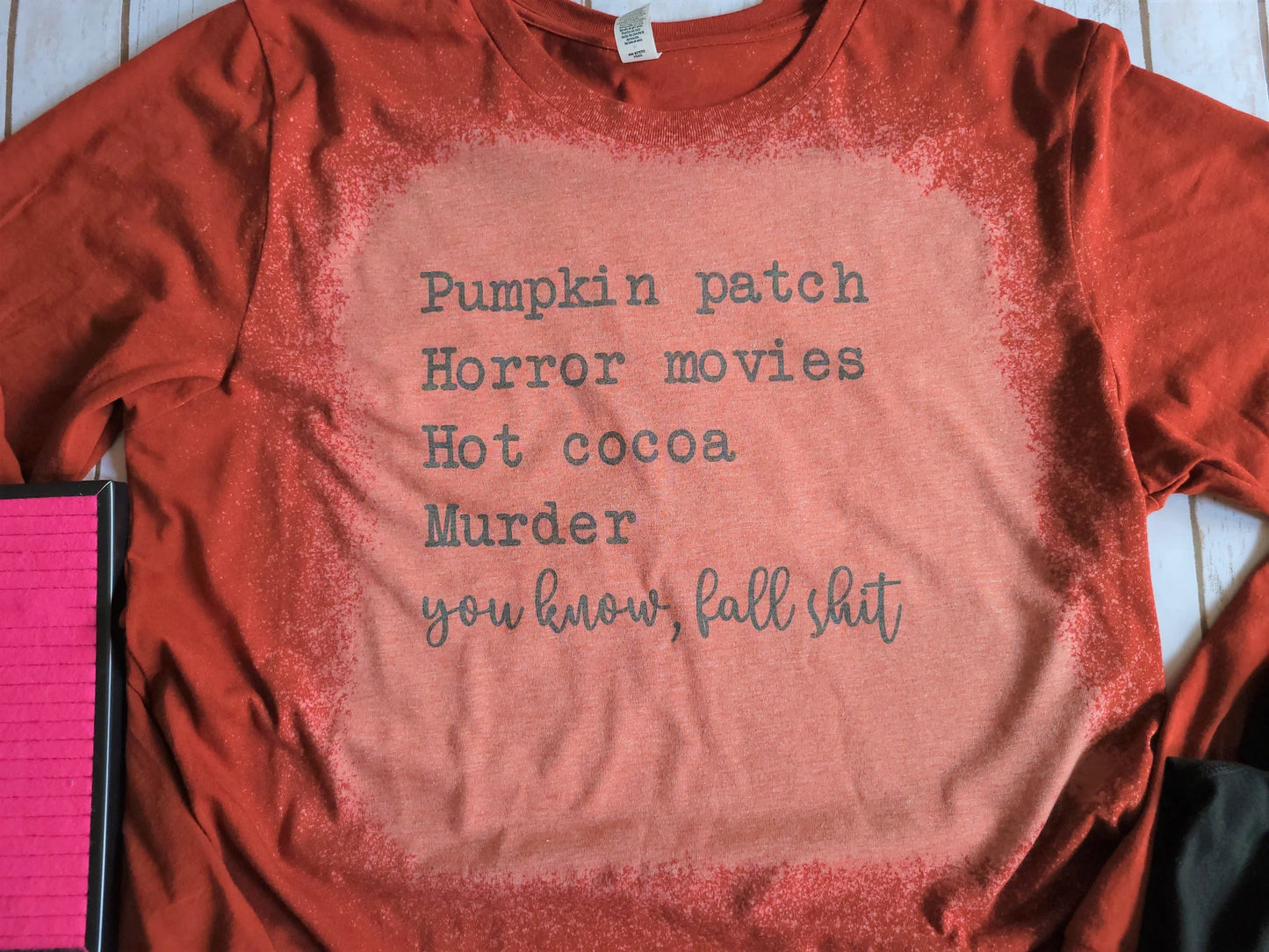Bleached Fall Shit Long Sleeve