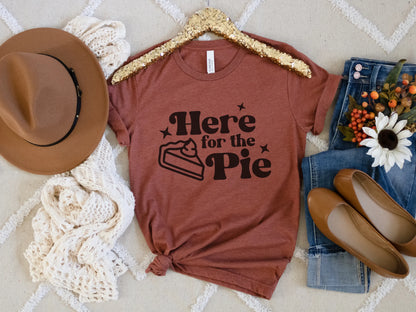 Thanksgiving shirt | Fall shirt | I'm Here for the Pie